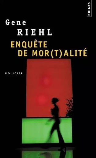 Enquête de mor(t)alité - Gene Riehl - POINTS EDITIONS