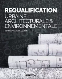 La Requalification Architecturale Et Environnementale