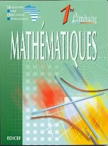 Mathématiques 1ere Littérature -  Collectif - EDICEF REVUES