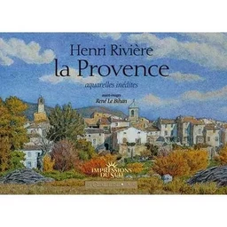 HENRI RIVIERE LA PROVENCE