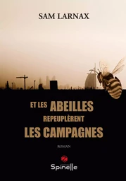 Et les abeilles repeuplèrent les campagnes