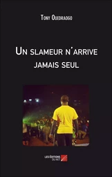 Un slameur n'arrive jamais seul