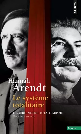 Le Système totalitaire, tome 3  (T3) - Hannah Arendt - POINTS EDITIONS