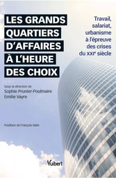 Les grands quartiers d'affaires à l'heure des choix