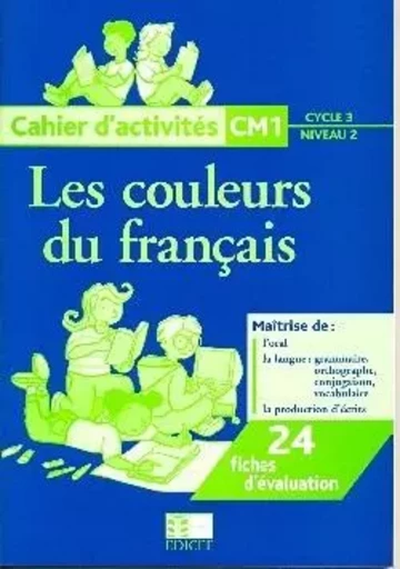 Les couleurs du français CM1 -  Collectif - EDICEF REVUES