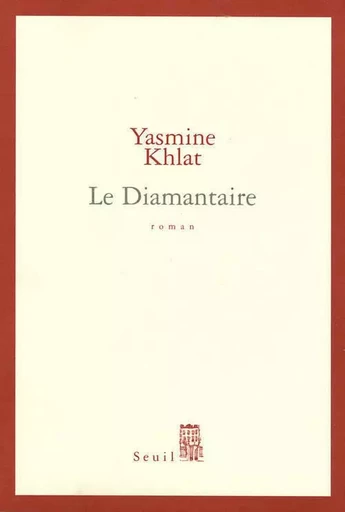 Le Diamantaire - Yasmine Khlat - LE SEUIL EDITIONS