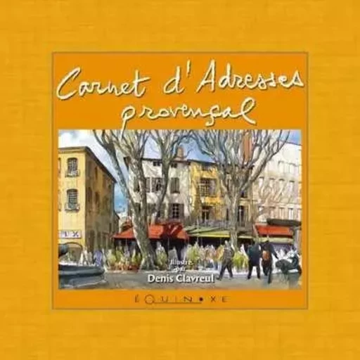 MINI CARNET D ADRESSES PROVENCAL CLAVREUL JAUNE -  - EQUINOXE