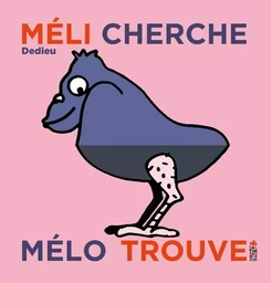 Méli cherche et Mélo trouve