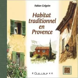 Habitat traditionnel en Provence