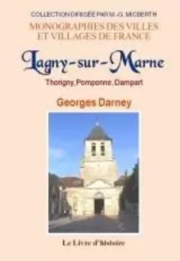 Histoire de Lagny - Georges Darney - LIVRE HISTOIRE