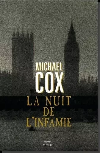 La Nuit de l'infamie. Une confession - Michael Cox - LE SEUIL EDITIONS