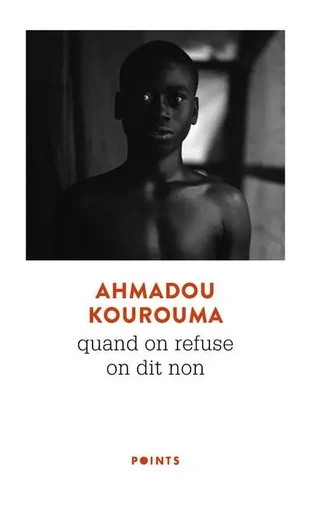 Points Quand on refuse on dit non - Ahmadou Kourouma - POINTS EDITIONS