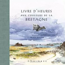 LIVRE D HEURES AUX COULEURS DE LA BRETAGNE PETIT FORMAT