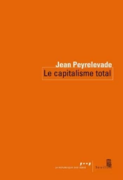 Coédition Seuil-La République des idées Le Capitalisme total