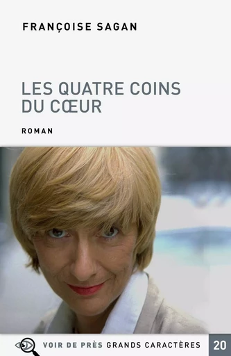 LES QUATRE COINS DU CŒUR - FRANÇOISE Sagan - VOIR DE PRES