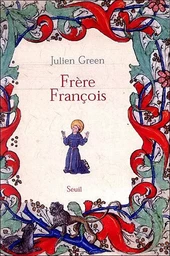 Beaux livres Frère François. Vie de François d'Assise