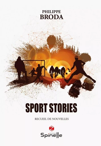 Sport stories - Philippe Broda - SPINELLE