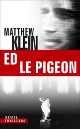 Thrillers Seuil Ed le pigeon