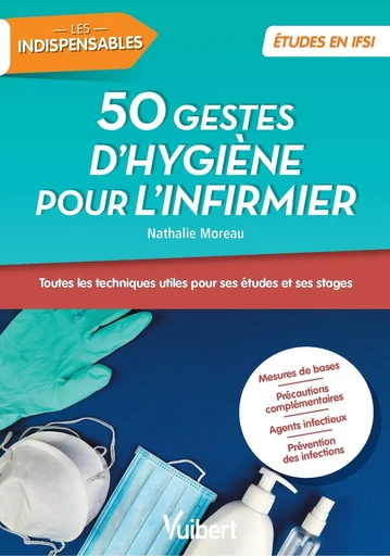 50 techniques d'hygiène pour l'infirmier - Nathalie Moreau - VUIBERT