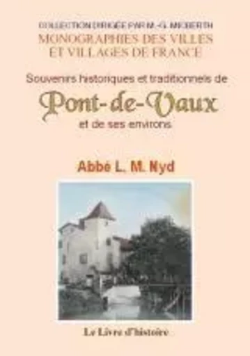 NOTRE-DAME DE VAUX, SOUVENIRS HISTORIQUES ET TRADITIONNELS -  L'ABBE L.M. NYD - LIVRE HISTOIRE