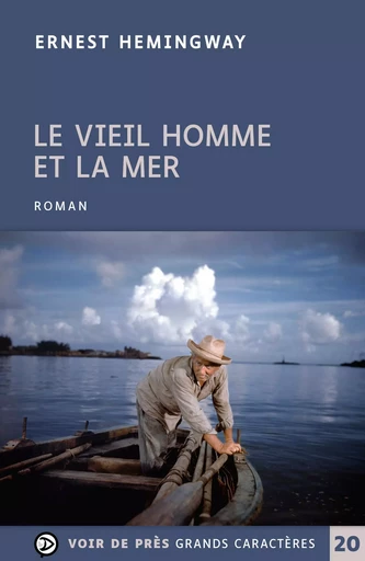 LE VIEIL HOMME ET LA MER - Ernest Hemingway - VOIR DE PRES