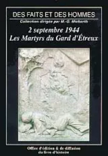 GARD D'ETREUX (LES MARTYRS DU) -  - LIVRE HISTOIRE