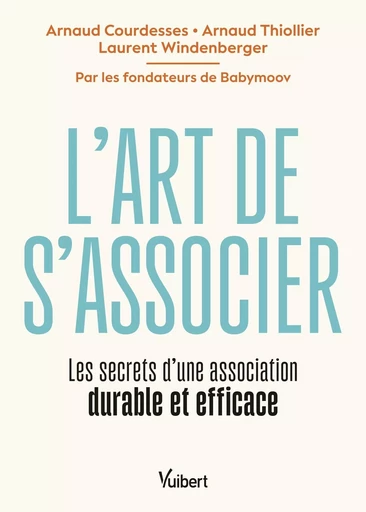 L'art de s'associer - Arnaud Courdesses, Arnaud Thiollier, Laurent Windenberger - VUIBERT