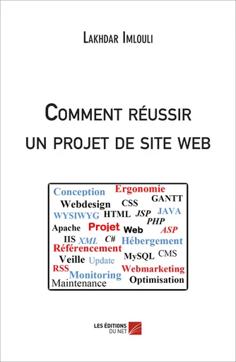 Comment réussir un projet de site web - Lakhdar Imlouli - Les Editions du Net