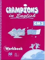 Champions in English CM2 / Livret d'activités (Cameroun/Panaf)