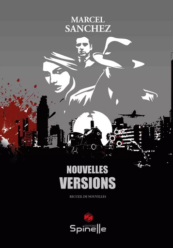 Nouvelles versions - Marcel Sanchez - SPINELLE