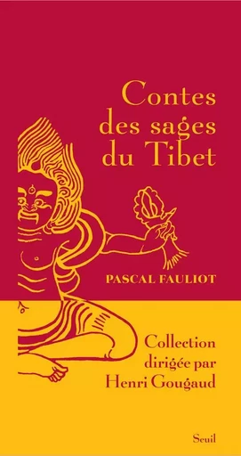 Contes des sages du Tibet - Pascal Fauliot - LE SEUIL EDITIONS