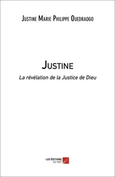 Justine, la révélation de la Justice de Dieu