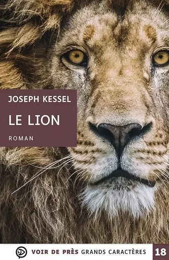 LE LION - Joseph Kessel - VOIR DE PRES