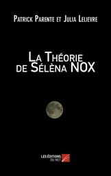 La Théorie de Sélèna NOX