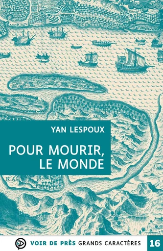 POUR MOURIR LE MONDE - Yan Lespoux - VOIR DE PRES