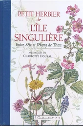 Petit herbier de l'île singulière - entre Sète et l'étang de Thau