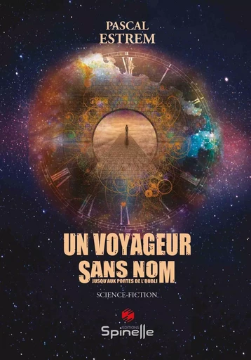 Un voyageur sans nom - Pascal Estrem - SPINELLE