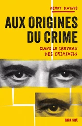 Aux origines du crime