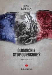 Oligarchie, Stop ou encore ?