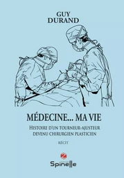 Médecine... ma vie