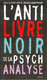 L'Anti Livre noir de la psychanalyse