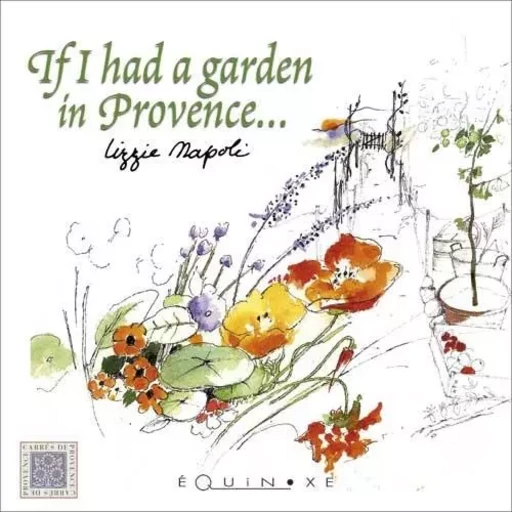 IF I HAD A GARDEN IN PROVENCE -  NAPOLI LIZZIE - EQUINOXE