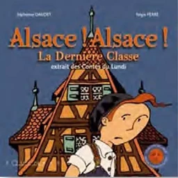 Alsace ! Alsace ! - la dernière classe