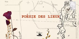 Poésie des lieux