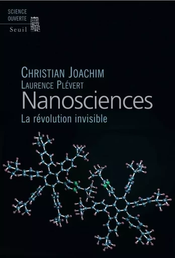 Nanosciences - Christian Joachim, Laurence Plévert - LE SEUIL EDITIONS