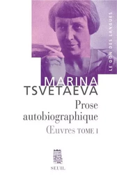 Prose autobiographique, tome 1