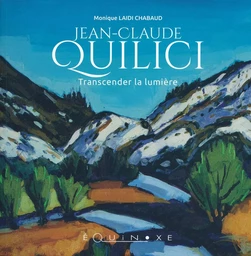 Jean-Claude Quilici, Transcender la lumière