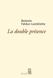 La Double Présence. Histoire d'un engagement