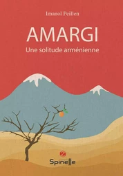 Amargi - Une solitude arménienne