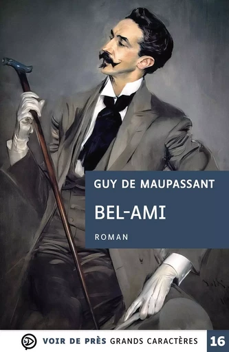 BEL-AMI - Guy de Maupassant - VOIR DE PRES